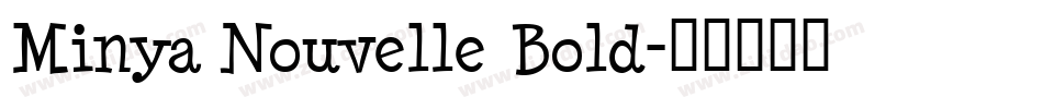 Minya Nouvelle Bold字体转换